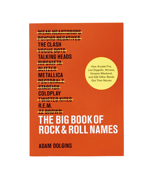 The Big Book of Rock & Roll Names